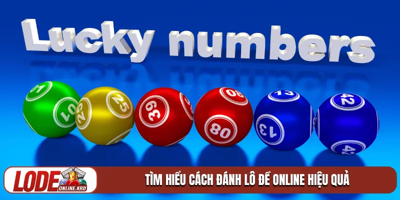 Hướng dẫn cách đánh lô đề online chi tiết nhất 2026 1 Tìm hiểu cách đánh lô đề online hiệu quả