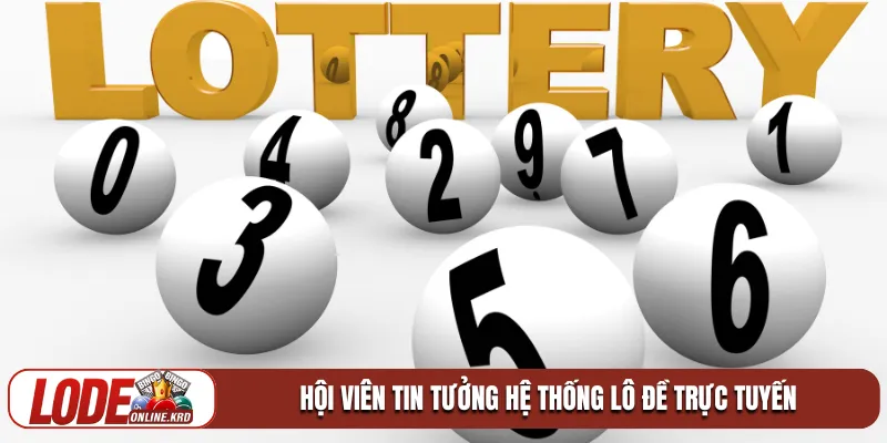 Đăng ký lô đề online nhanh chóng và an toàn nhất 3 Hội viên tin tưởng hệ thống lô đề trực tuyến