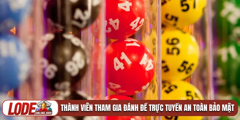 Bí quyết tham gia lô đề miền Bắc đạt hiệu quả cao từ chuyên gia 2 Thành viên tham gia đánh đề trực tuyến an toàn bảo mật