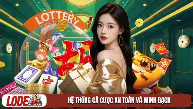 Lô đề siêu tốc - Xu hướng giải trí hiện đại và an toàn 2 Hệ thống cá cược an toàn và minh bạch
