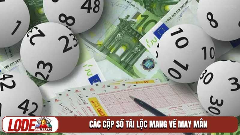 Soi cầu lô kép và nghệ thuật chinh phục những cặp số tài lộc 3 Các cặp số tài lộc mang về may mắn