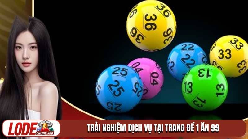 Soi cầu bạch thủ lô và hành trình tìm kiếm những con số vàng thắng lớn 2 Trải nghiệm dịch vụ tại Trang đề 1 ăn 99